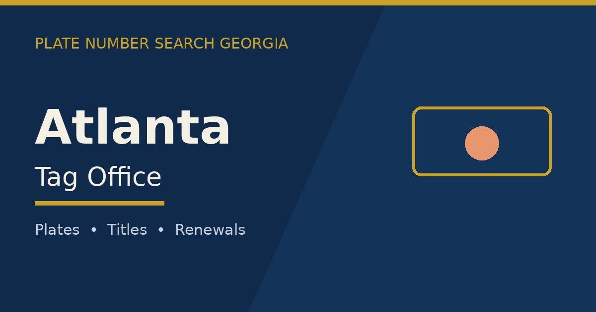 Atlanta, Georgia tag office — county tag services, plates and renewals