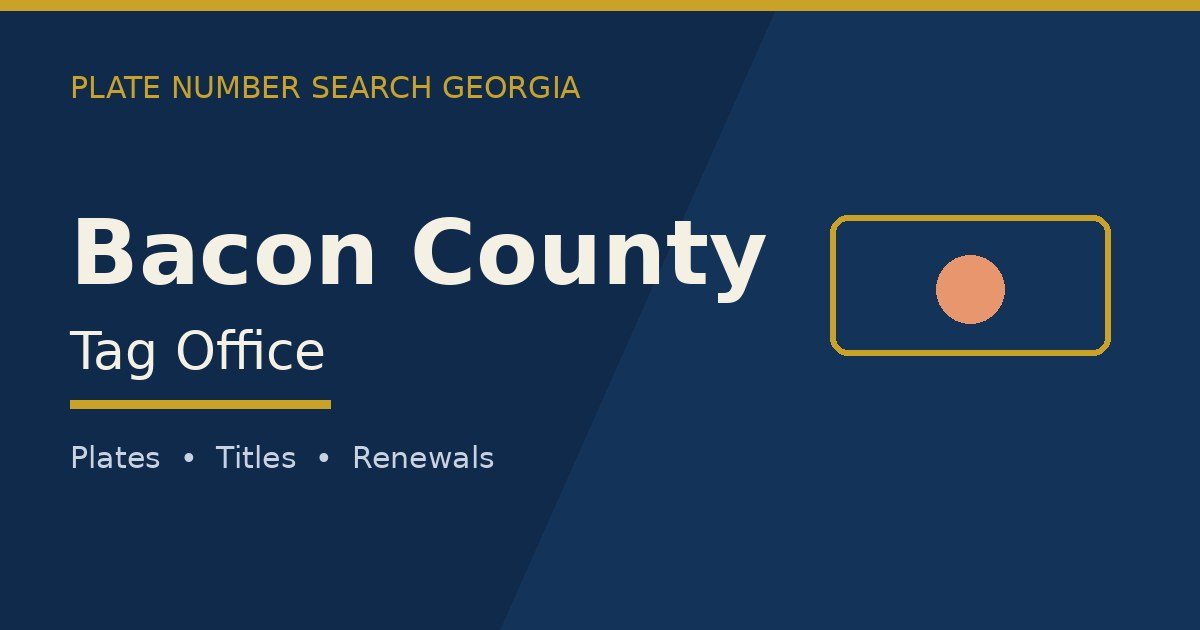 Bacon County tag office branded image with county name and Georgia plate motif