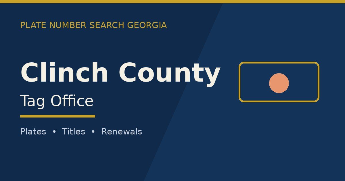 Clinch County tag office branded image with county name and Georgia plate motif