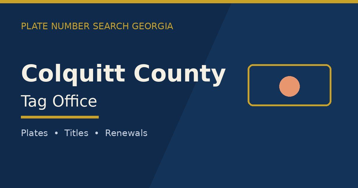 Colquitt County tag office branded image with county name and Georgia plate motif