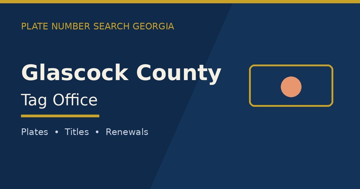 Glascock County tag office branded image with county name and Georgia plate motif
