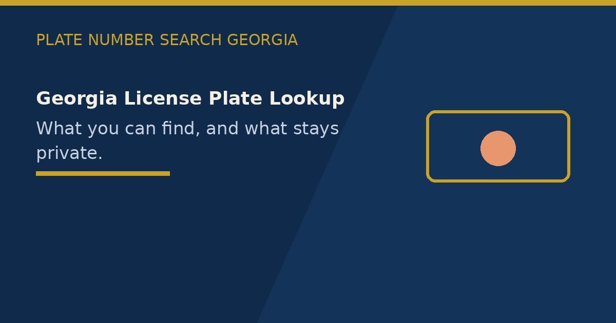 Georgia license plate lookup. What you can find, and what stays private.
