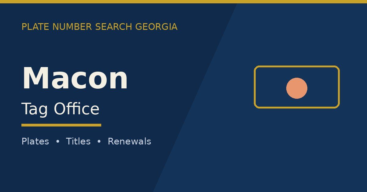Macon, Georgia tag office — county tag services, plates and renewals
