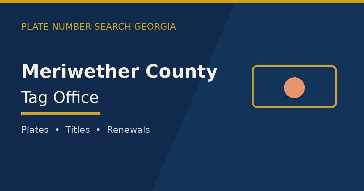 Meriwether County tag office branded image with county name and Georgia plate motif