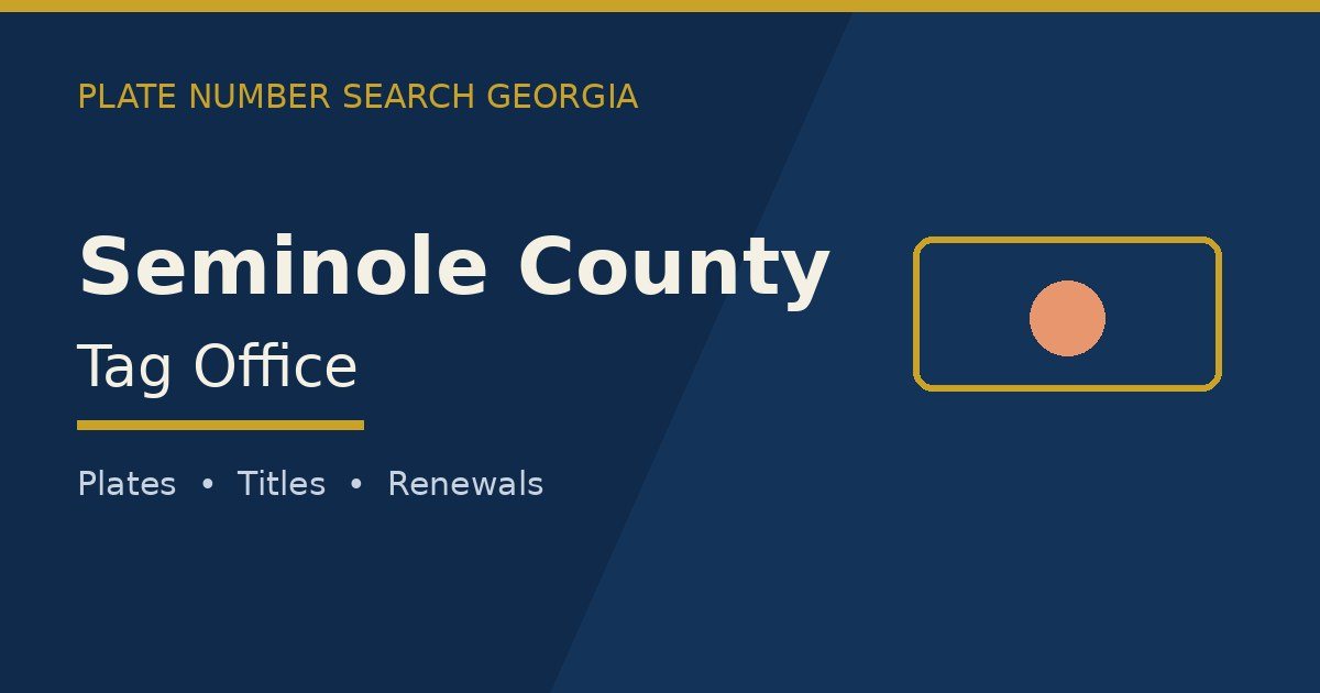 Seminole County tag office branded image with county name and Georgia plate motif