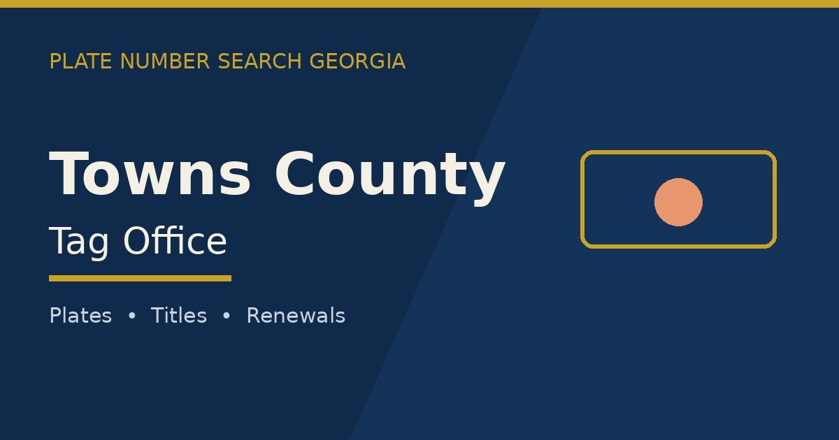 Towns County tag office branded image with county name and Georgia plate motif