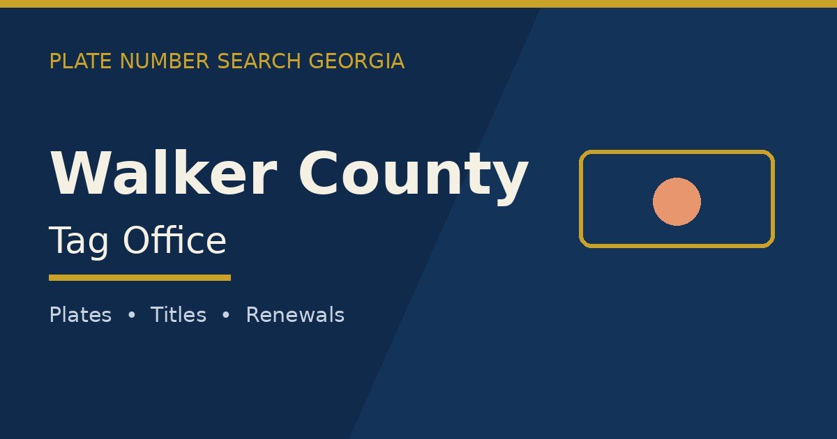 Walker County tag office branded image with county name and Georgia plate motif