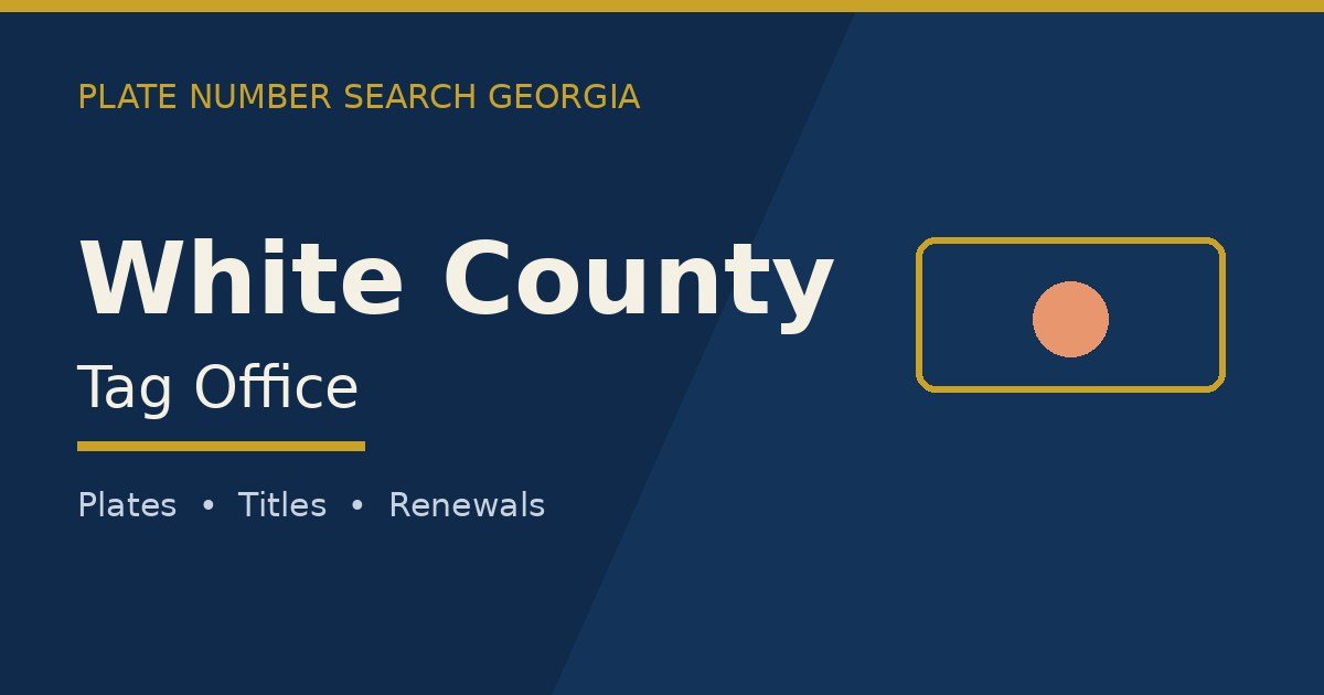 White County tag office branded image with county name and Georgia plate motif
